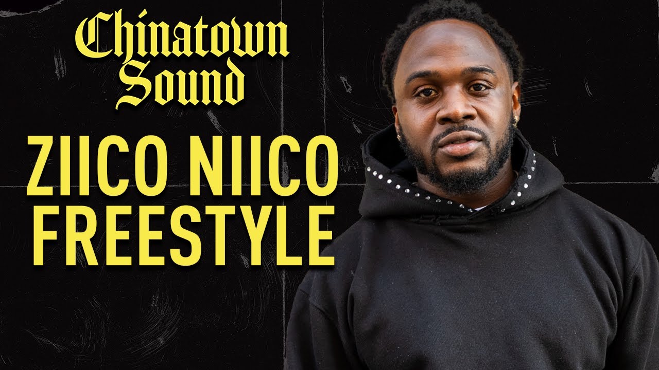 Chinatown Sound - Ziico Niico - Freestyle