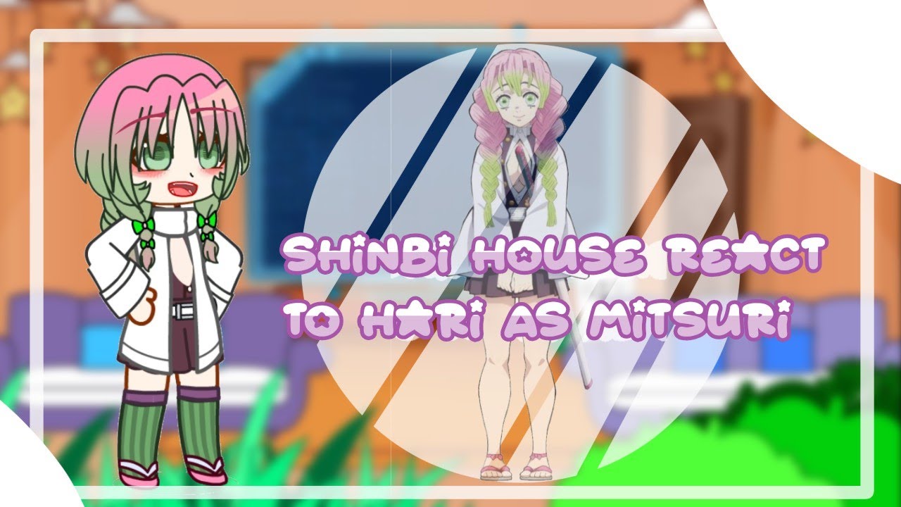 Shinbi house React to Hari koo As Mitsuri kanroji✧ || Indonesia & English