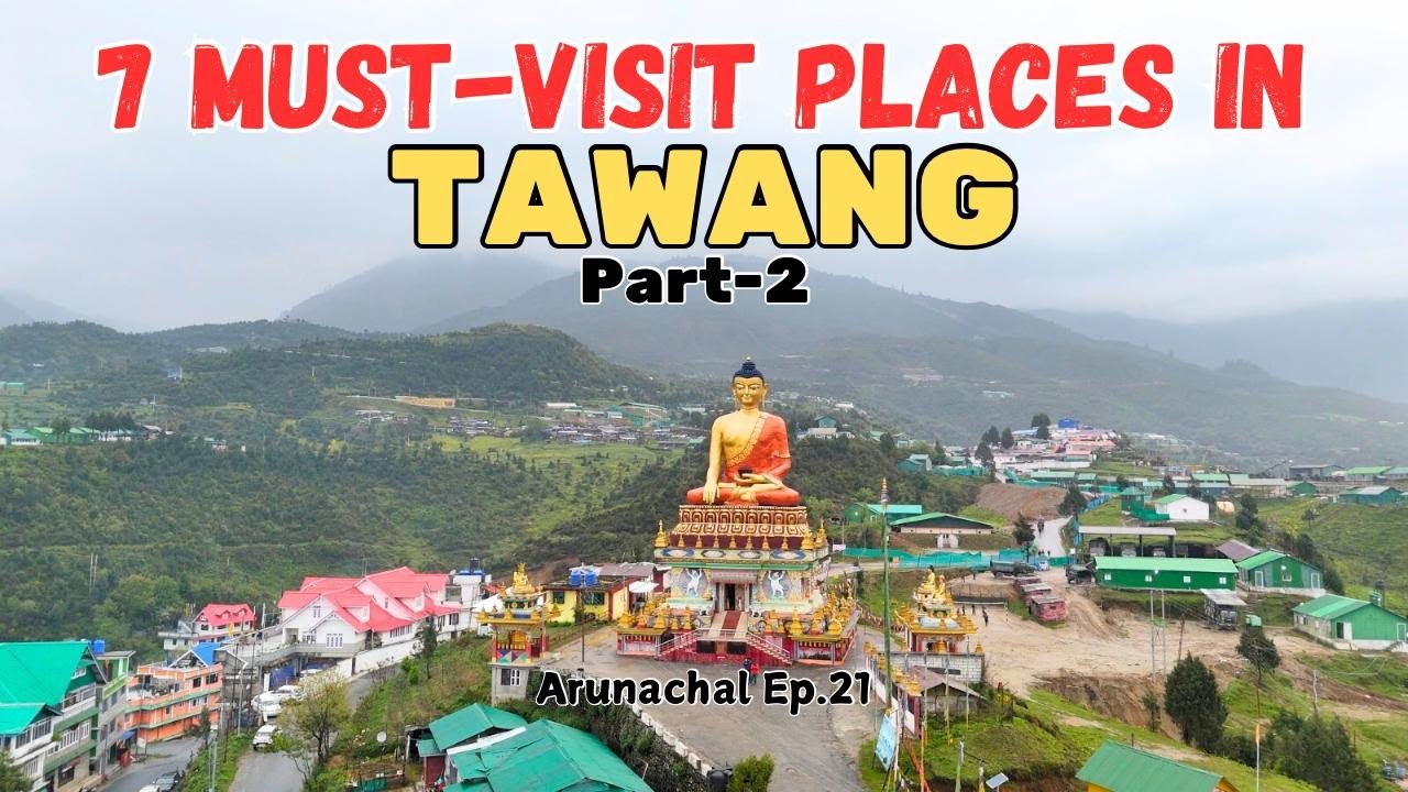 7 Must Visit Places in Tawang (Part 2) | Cultural Experiences | Arunachal Pradesh, India 🇮🇳 | Ep21
