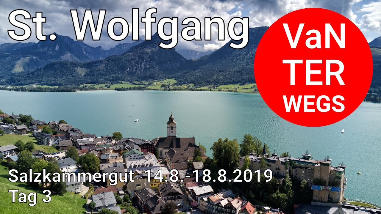 St. Wolfgang | Wohnmobil Tour Salzkammergut 14.8.-18.8.2019 | Tag 3