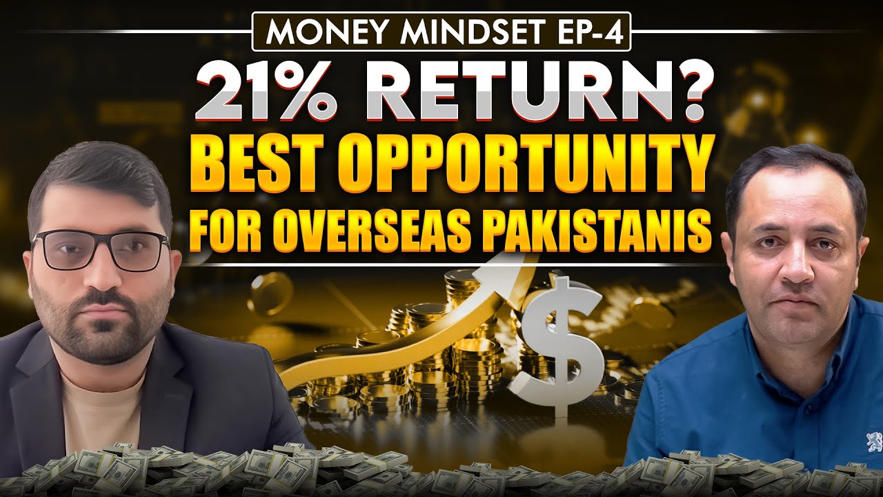21% Return? Best Opportunity For Overseas Pakistanis | #MoneyMindsetEp4 #OverseasPakistanis
