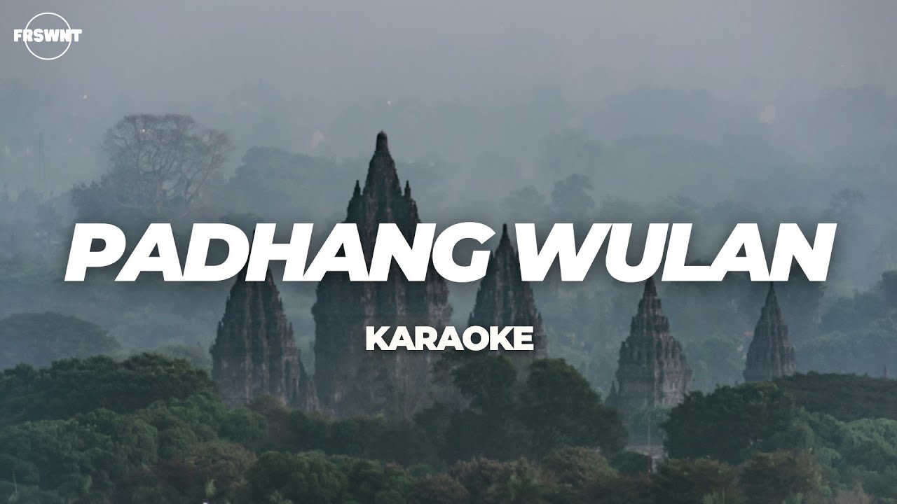 PADHANG WULAN | KARAOKE (FRSWNT)