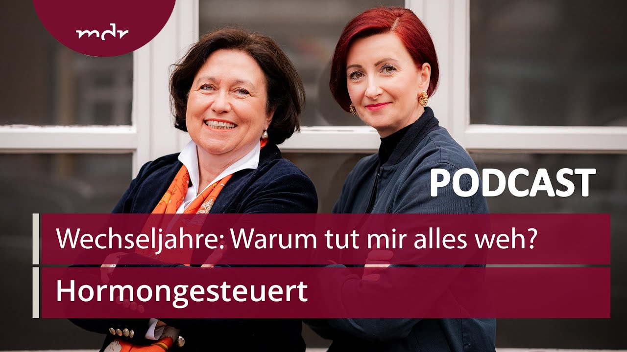 #34 Wechseljahre: Warum tut mir alles weh? | Podcast Hormongesteuert | MDR