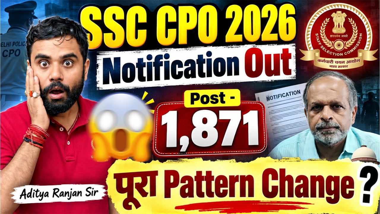 SSC CPO Notification Out | पूरा Pattern Change | SSC CPO 2026 | By Aditya Ranjan Sir