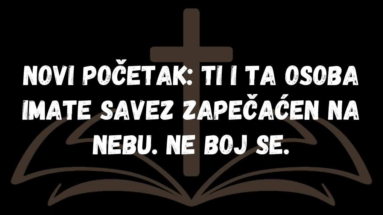 Novi početak Ti i ta osoba imate savez zapečaćen na nebu  Ne boj se