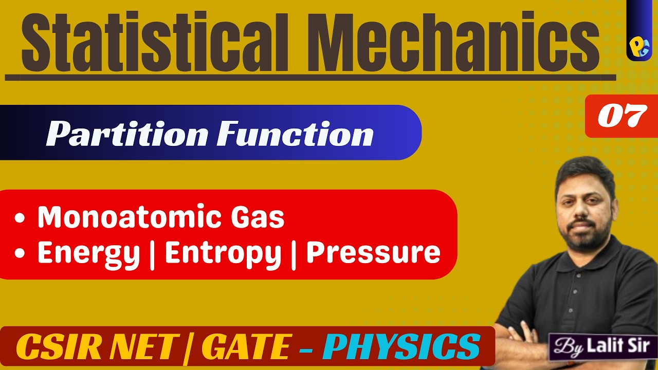 Lec 07 | Statistical Mechanics | Partition Functions of Monoatomic Gas | Energy , Entropy