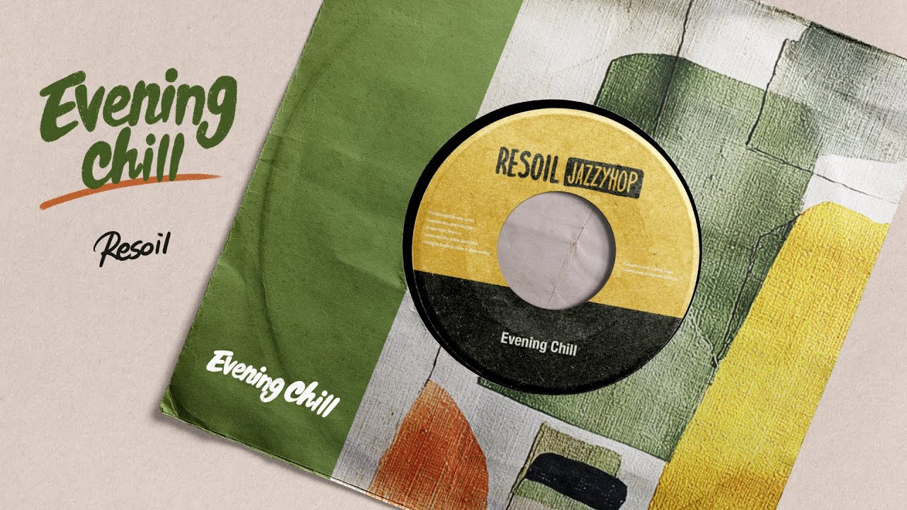 【Jazzhop】 Evening Chill Vol.05 - Resoil | Golden Hour Jazzhop – Smooth Beats & Vibes