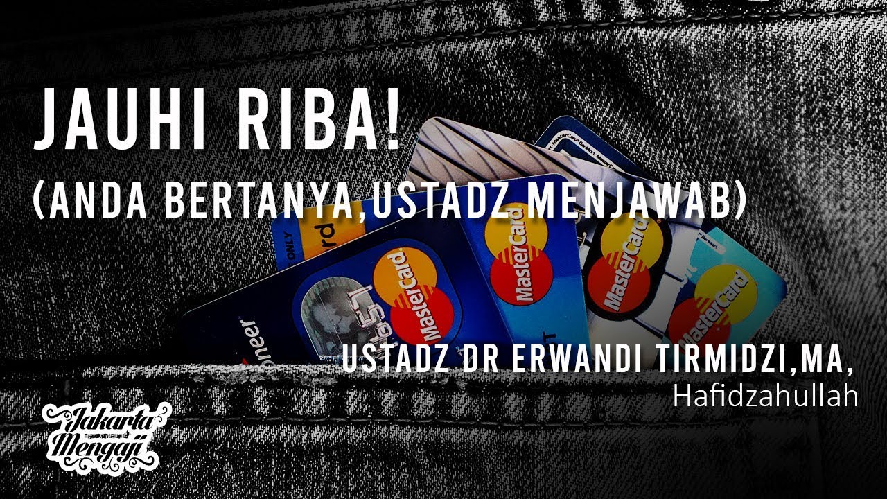Jauhi Riba (Anda Bertanya,Ustadz Menjawab) - Ustadz Dr. Erwandi Tirmidzi, MA