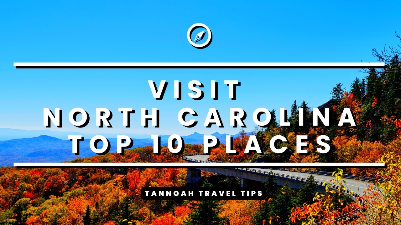 Visit North Carolina -- Top 10 Places to Visit in North Carolina -- Travel Video