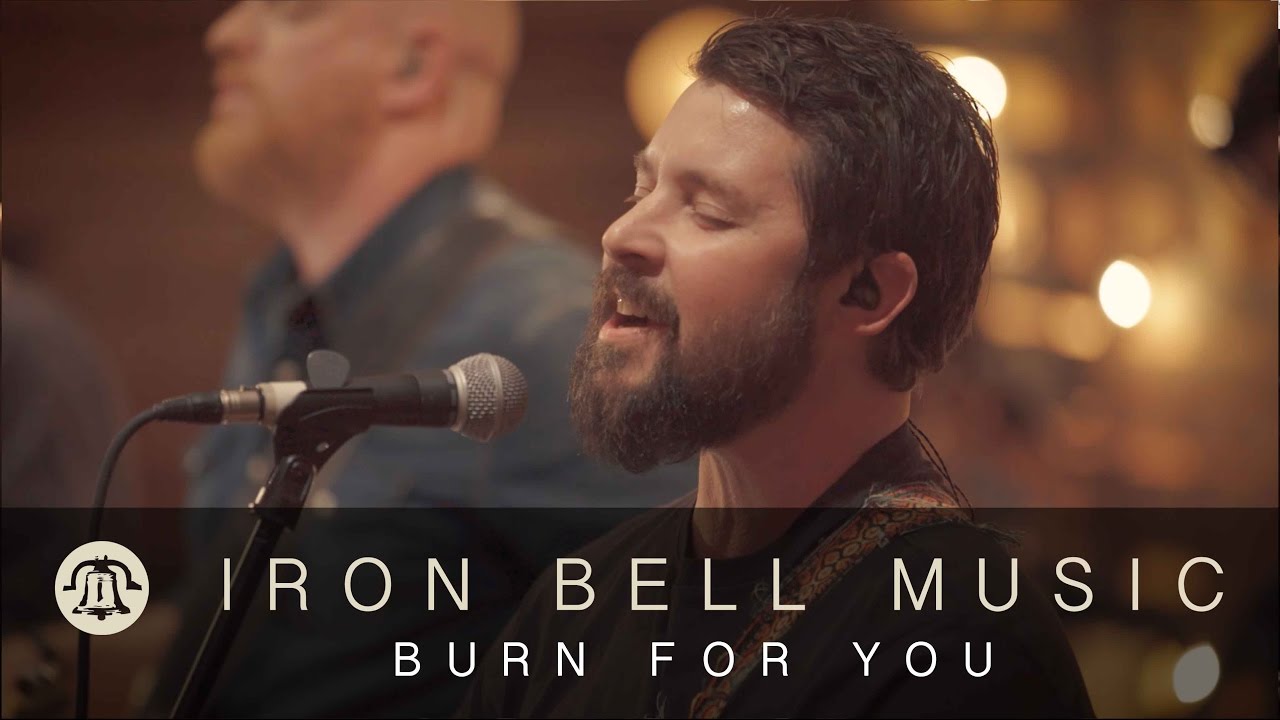 BURN FOR YOU // IRON BELL MUSIC (Ft. Joel Gerdis)