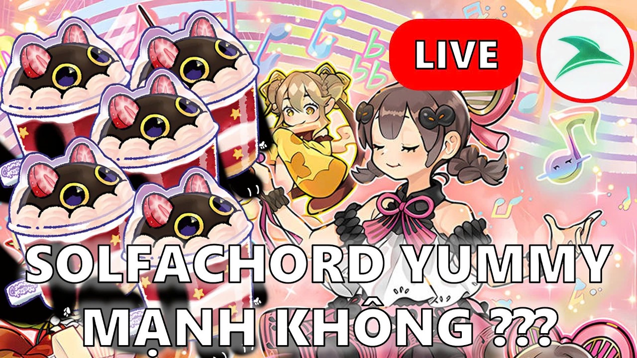 [LIVE] [Master duel] Yummy solfachord có mạnh hơn yummy thuần :/?