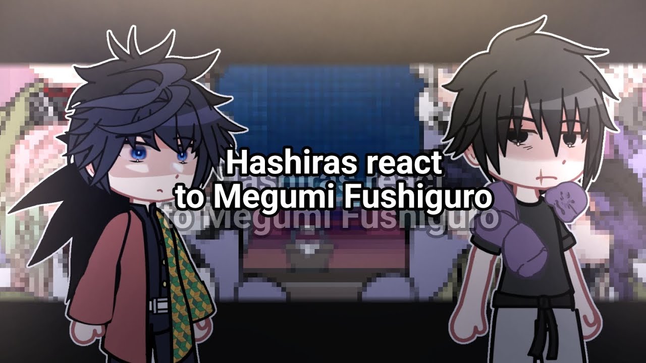 Hashiras react to Megumi Fushiguro as Giyuu's brother || part 2 || mostly toji || lixqr0