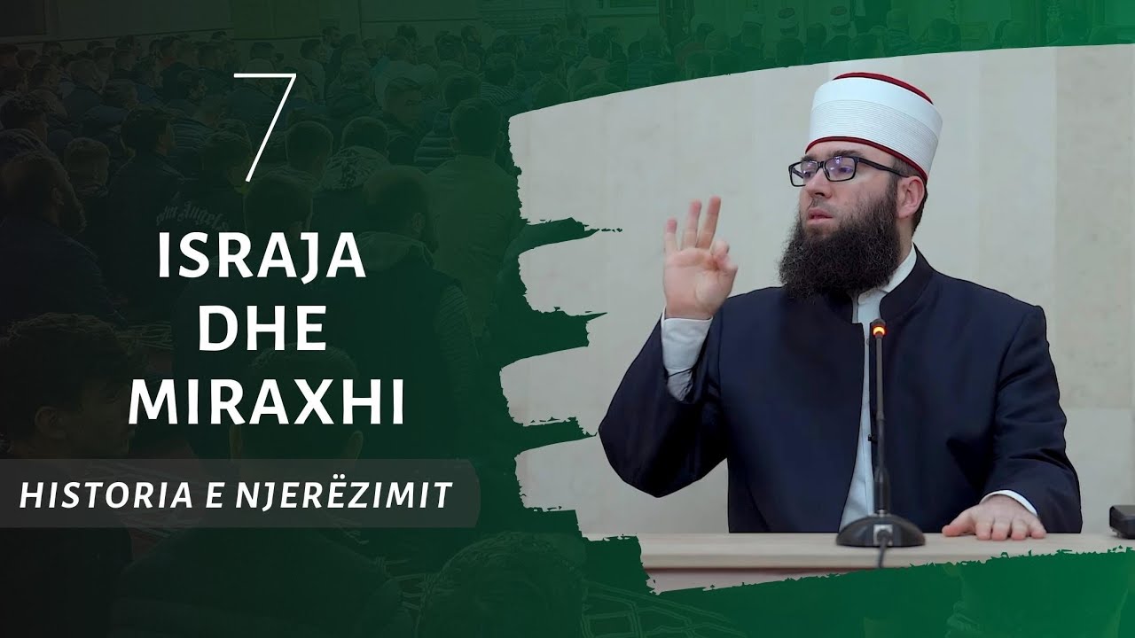 07.Israja dhe Miraxhi - Hoxhë Omer Bajrami