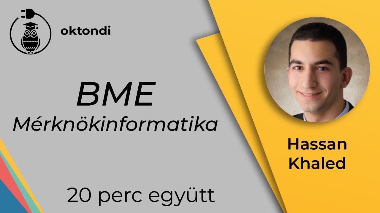 BME - mérnökinformatika (Hassan Khaled) | 20 perc együtt