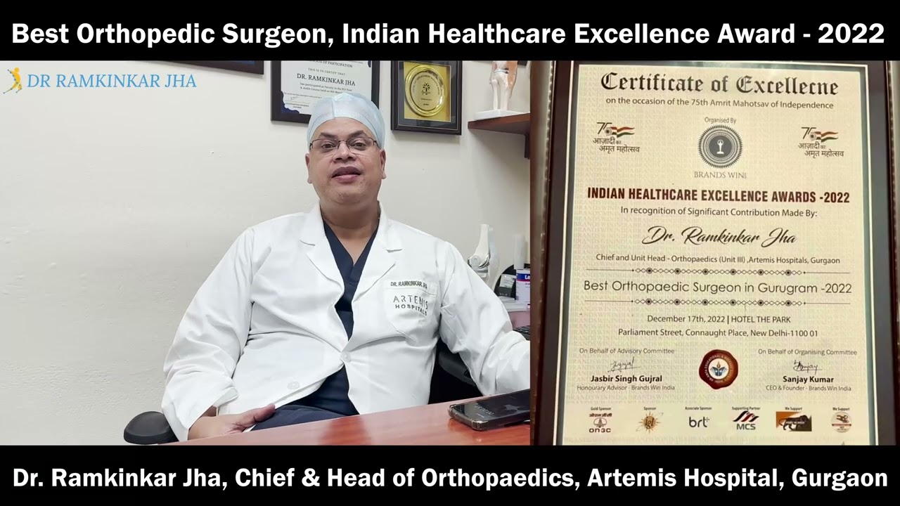 Best Orthopedic Surgeon, Indian Healthcare Excellence Award, Artemis Hospital, Gurgaon - 2022
