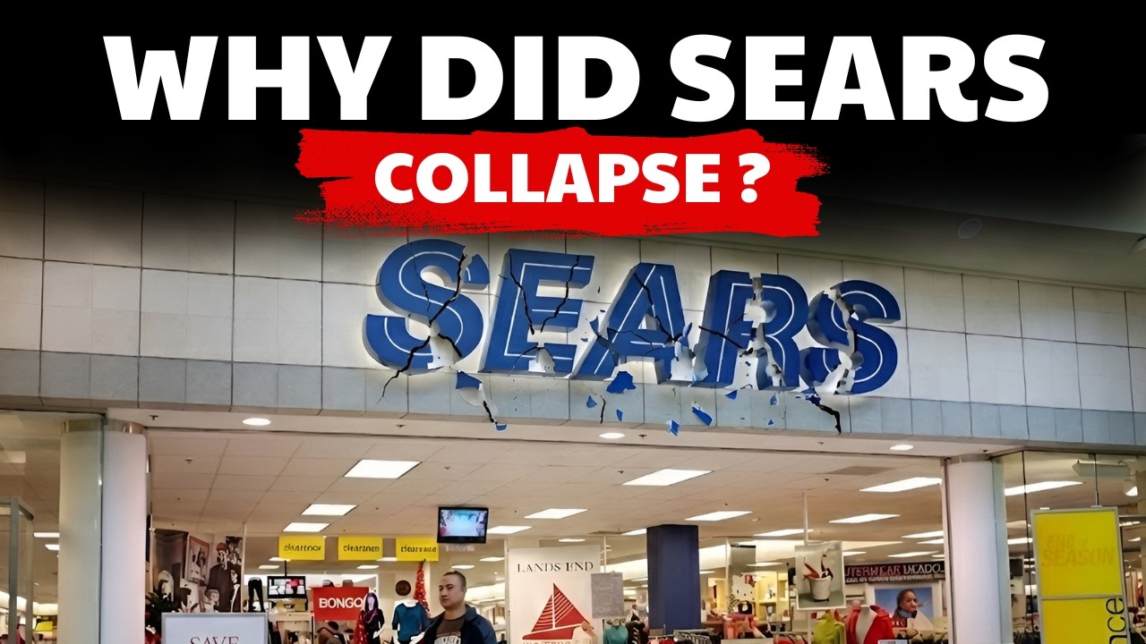 Why Did Sears, A 100-Year-Old American Retail Icon, Collapse So Dramatically?