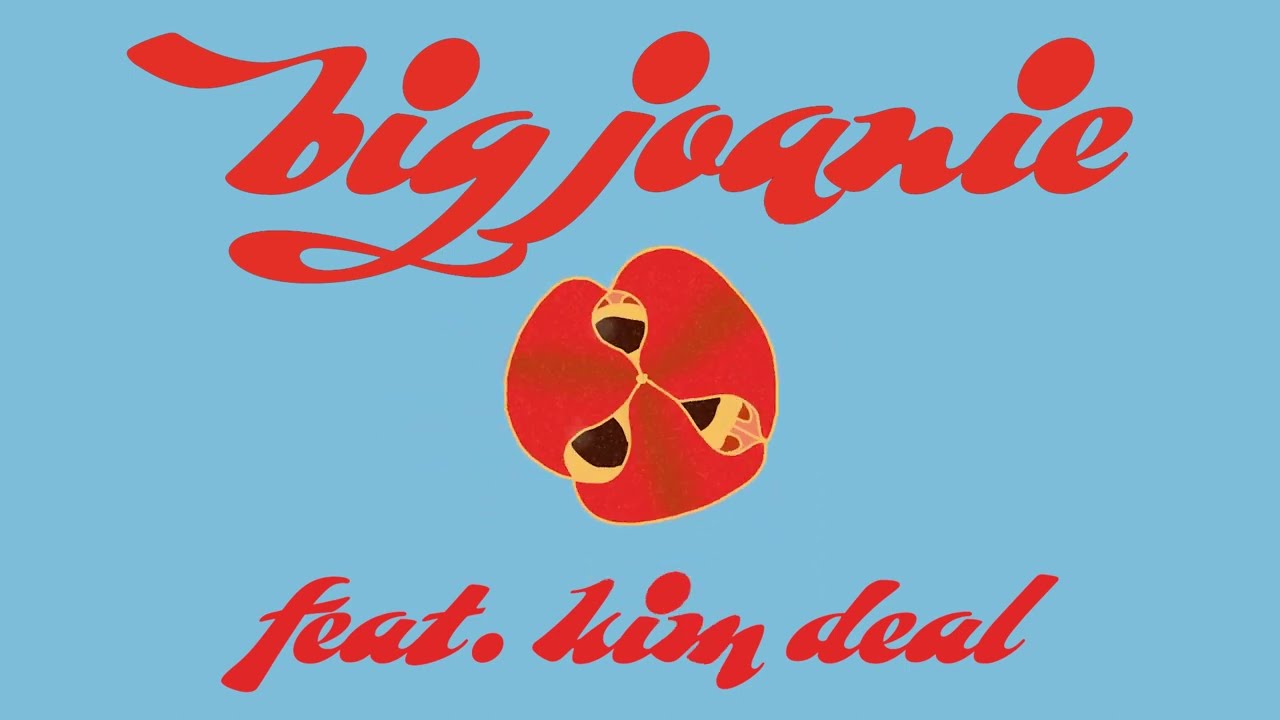 Big Joanie - Today ft. Kim Deal (Official Artwork Video)