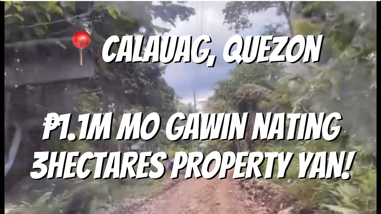 VLOG 159: 📍CALAUAG,QUEZON/3HAS/MAHABA ANG FRONTAGE/MARAMING HARDWOOD/MAY SOURCE NG TUBIG/