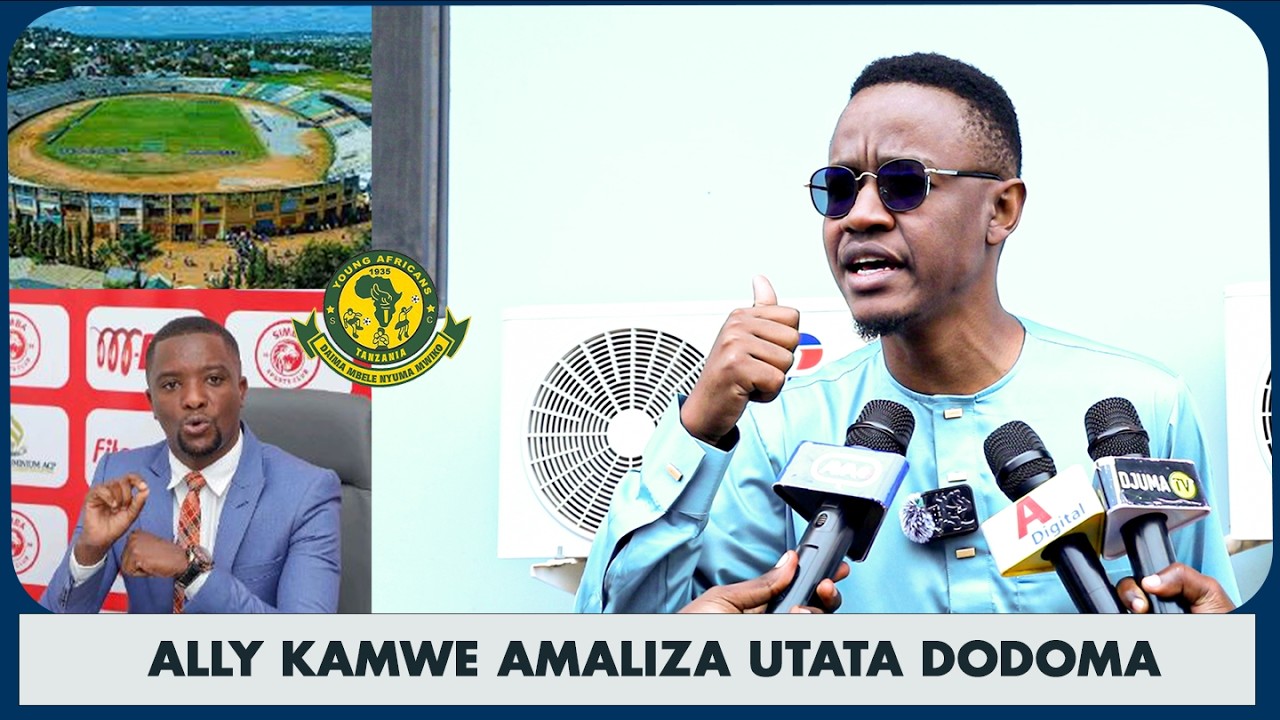 ALLY KAMWE AUNGURUMA DODOMA/TZ PRISON WAPO WAPI?/SOMENI KANUNI/AZAM NA SIMBA WAKIFUNGWA NTASHANGILIA