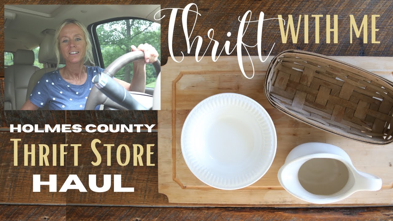 Thrift With Me ~ Holmes County Ohio Thrifting ~ Thrift Store Haul ~ Thrift Store Deals