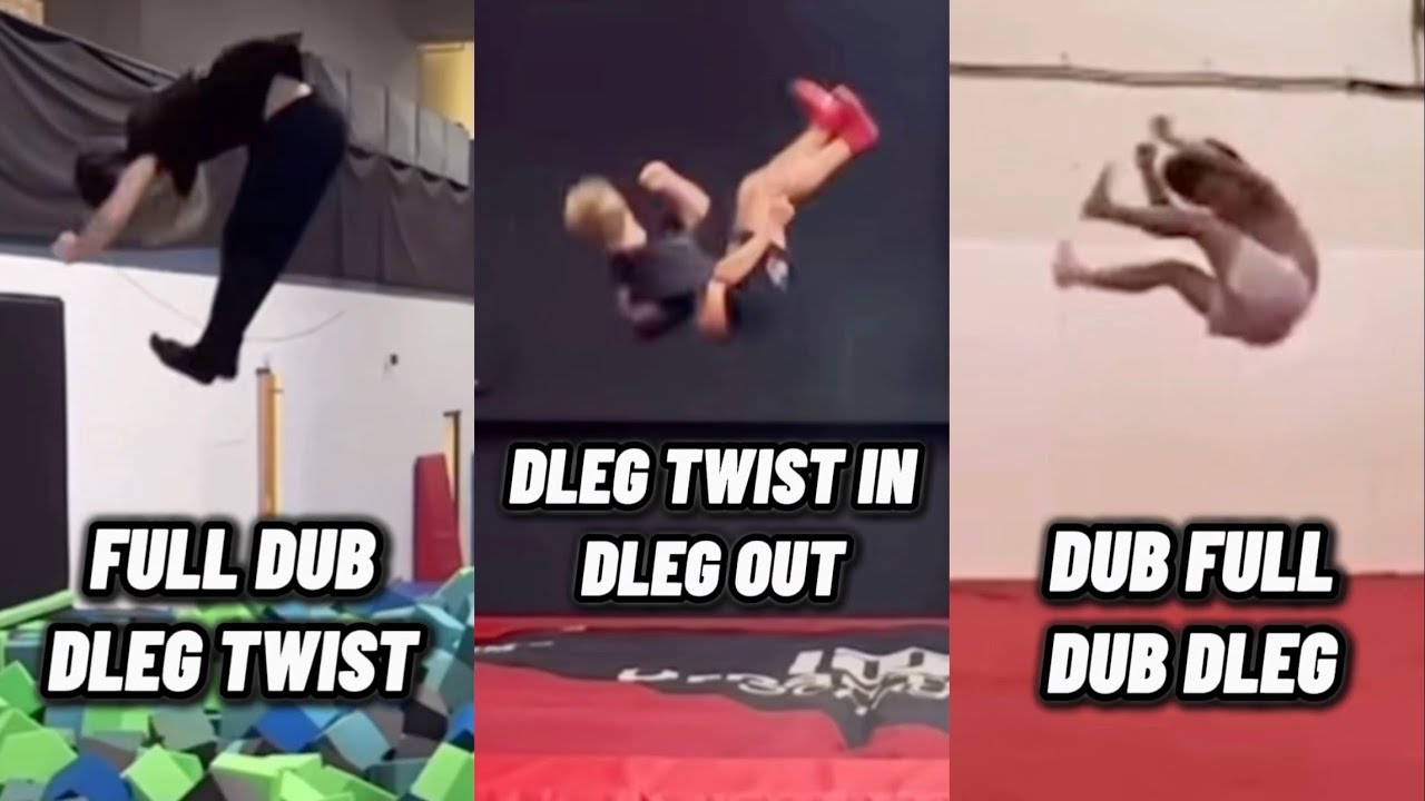 FULL DOUBLE DLEG TWIST, FULL DLEG TWIST IN DLEG OUT, DOUBLE FULL DOUBLE DLEG