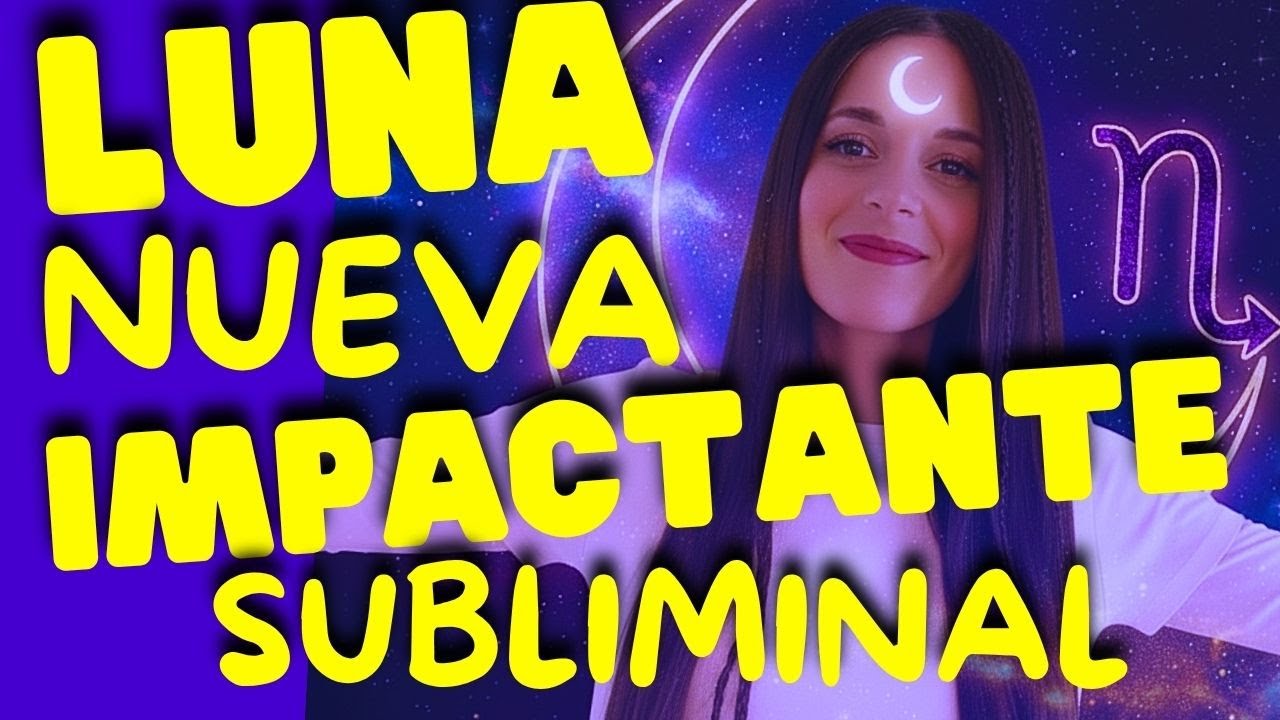 Luna Nueva Escorpio 2025 🌑 | MEDITACI&Oacute;N SUBLIMINAL Para Manifestar Todo
