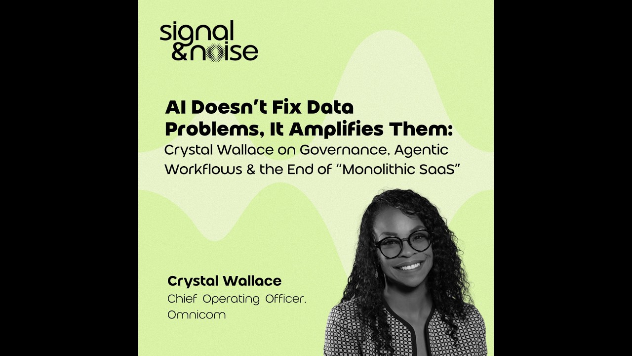 AI Doesn’t Fix Data Problems — It Amplifies Them: Crystal Wallace on Agentic AI & “Monolithic SaaS”