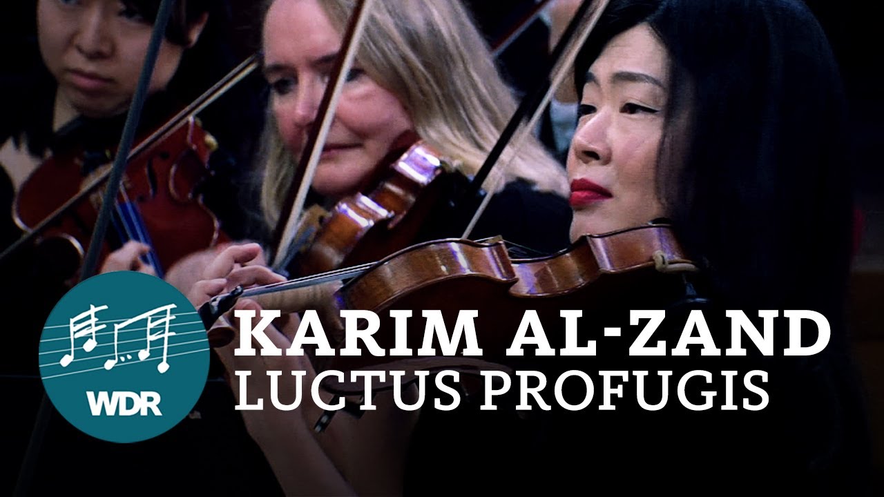 Карим аль-Занд - Luctus Profugis | Кристиан Мэцелару | Симфонический оркестр WDR
