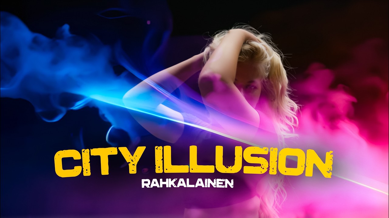 Rahkalainen - City Illusion (Musiikkivideo)