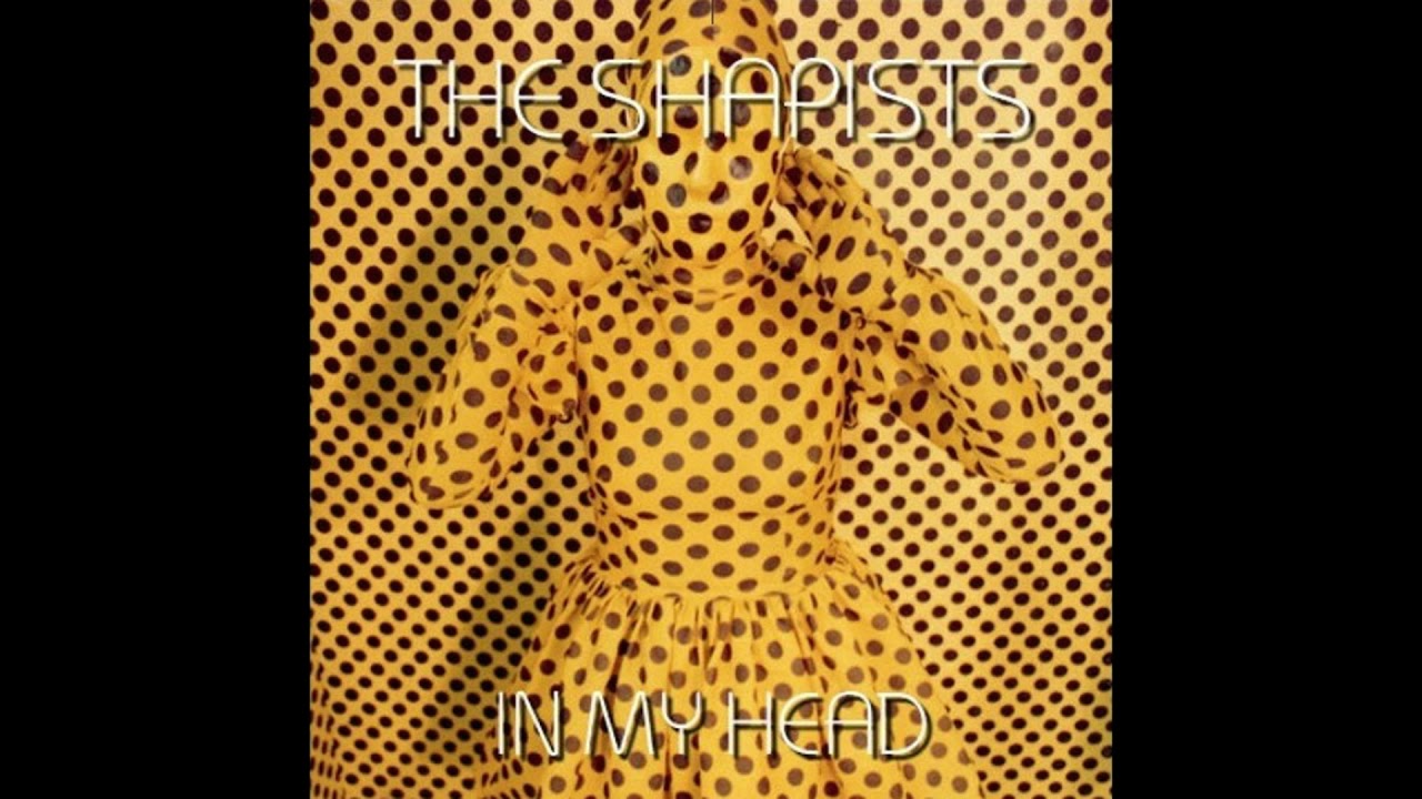 The Shapists - In My Head