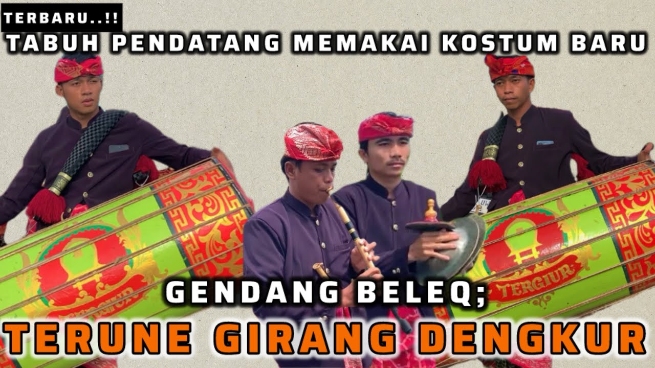 TABUH PENDATANG SKIL VARIASI MANTAP MEMAKAI KOSTUM BARU GENDANG BELEQ TERUNE GIRANG DENGKUR 