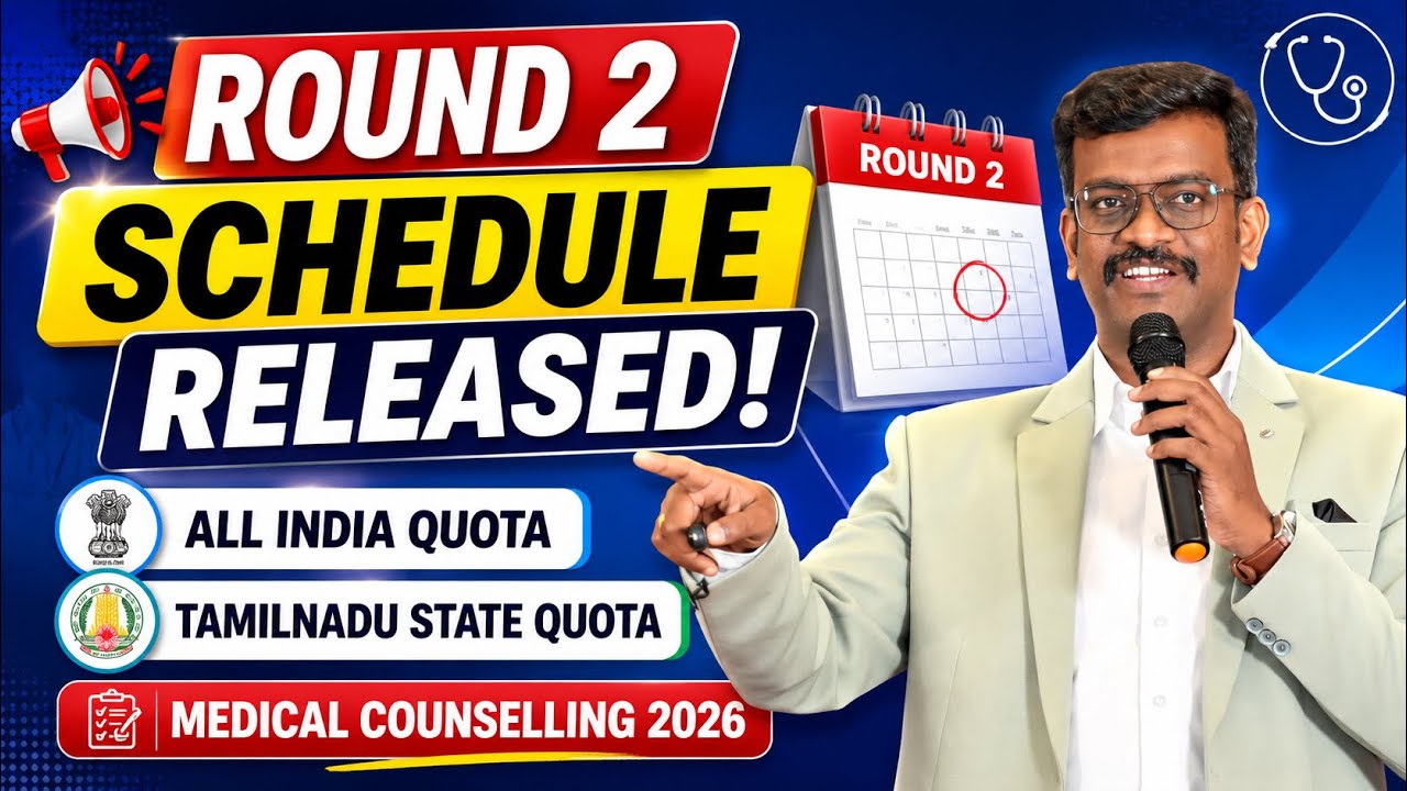 Round 2 Schedule Released for All India Quota and Tamilnadu State Quota | Medical Counselling 2026
