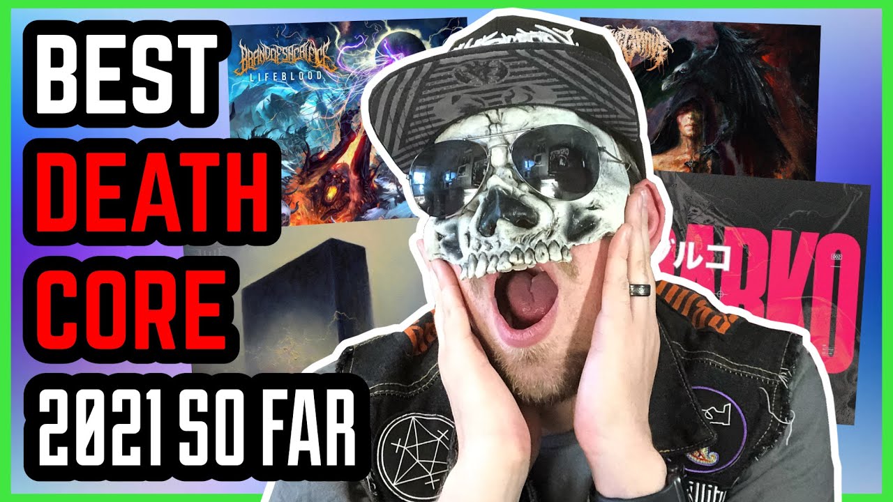 Best DEATHCORE Albums 2021 So Far