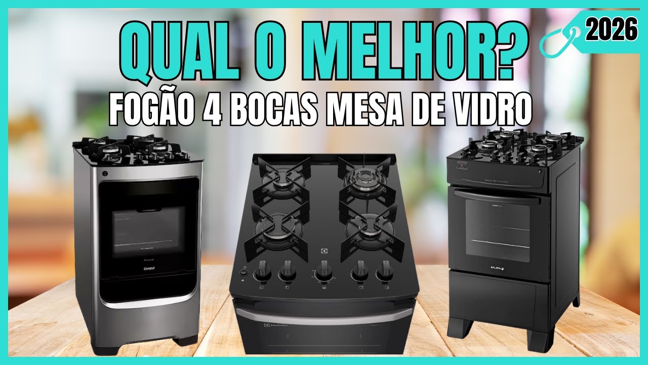 👉 Qual o MELHOR FOGÃO 4 BOCAS COM MESA DE VIDRO EM 2026? Veja os TOP 4 com  melhor custo-benefício!