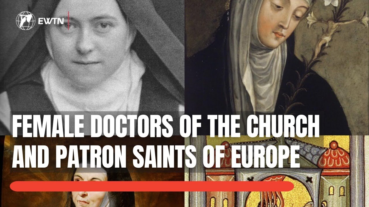Female Doctors of the Church and Patron Saints of Europe