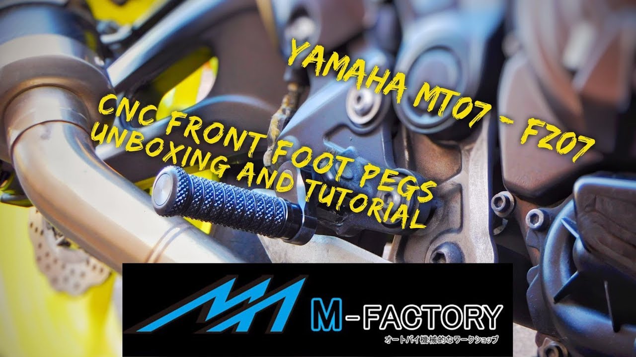 Yamaha MT07 - FZ07 CNC Front Foot Pegs Unboxing And Installation Tutorial