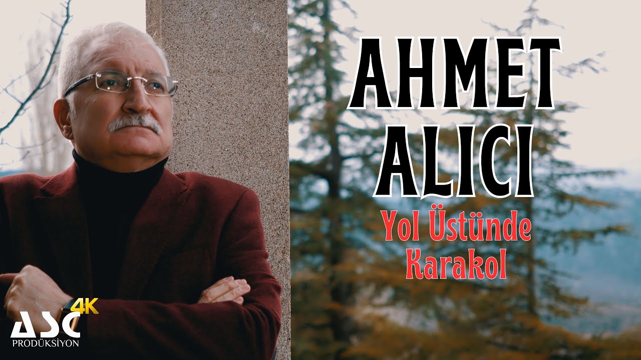 Ahmet Alıcı - Yol Üstünde Karakol