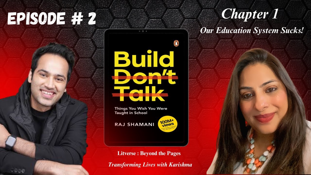 Build Don’t Talk – Chapter 1 | Our Education System Sucks!
