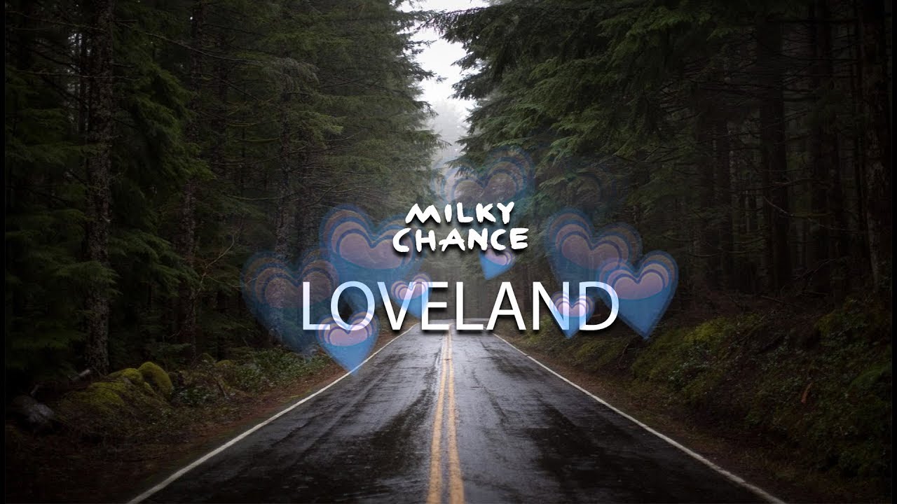 Milky Chance: Loveland (Sub. español) ►