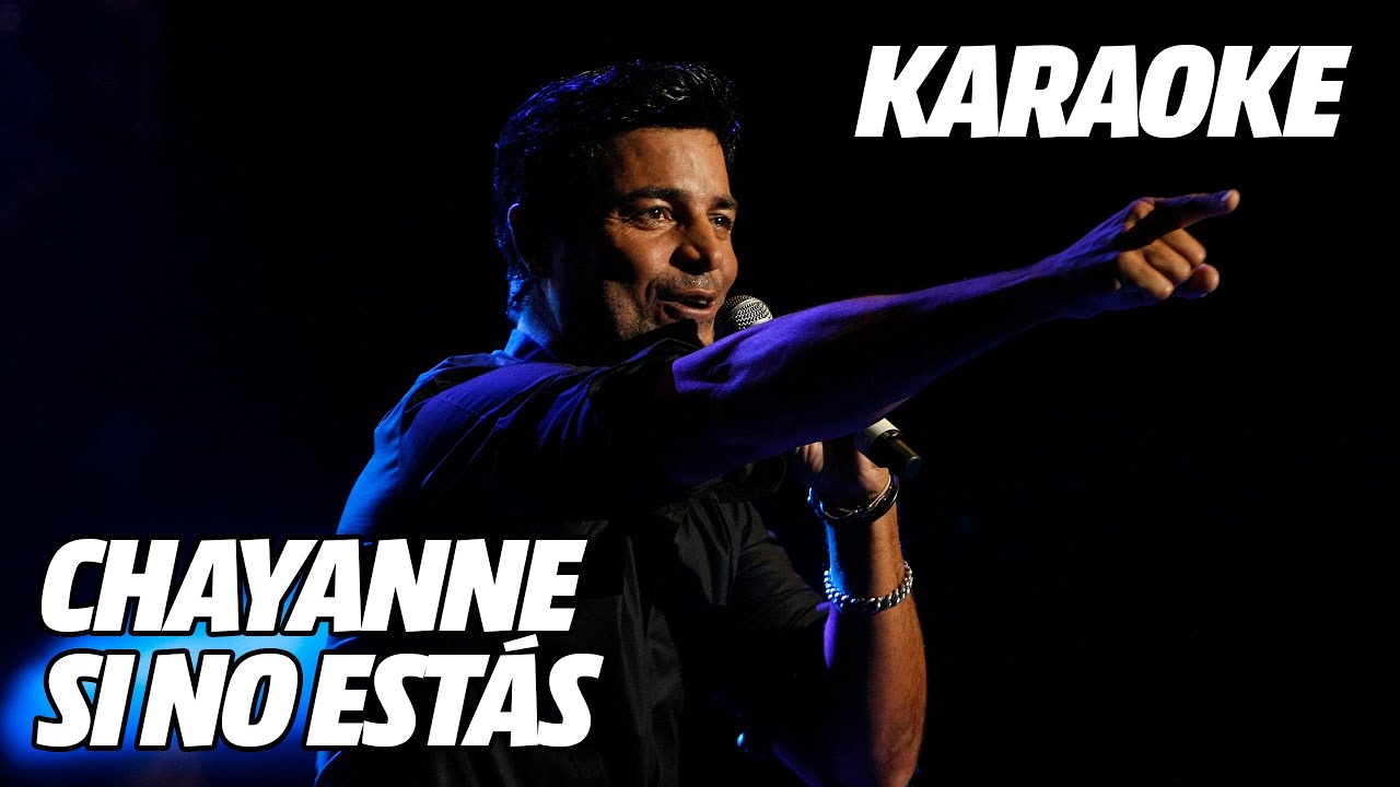 Chayanne - Si No Estás (Versión Karaoke)