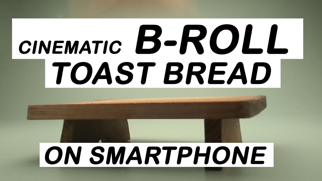 CINEMATIC TOAST BREAD B ROLL (SHOOT ON SMARTPHONE)