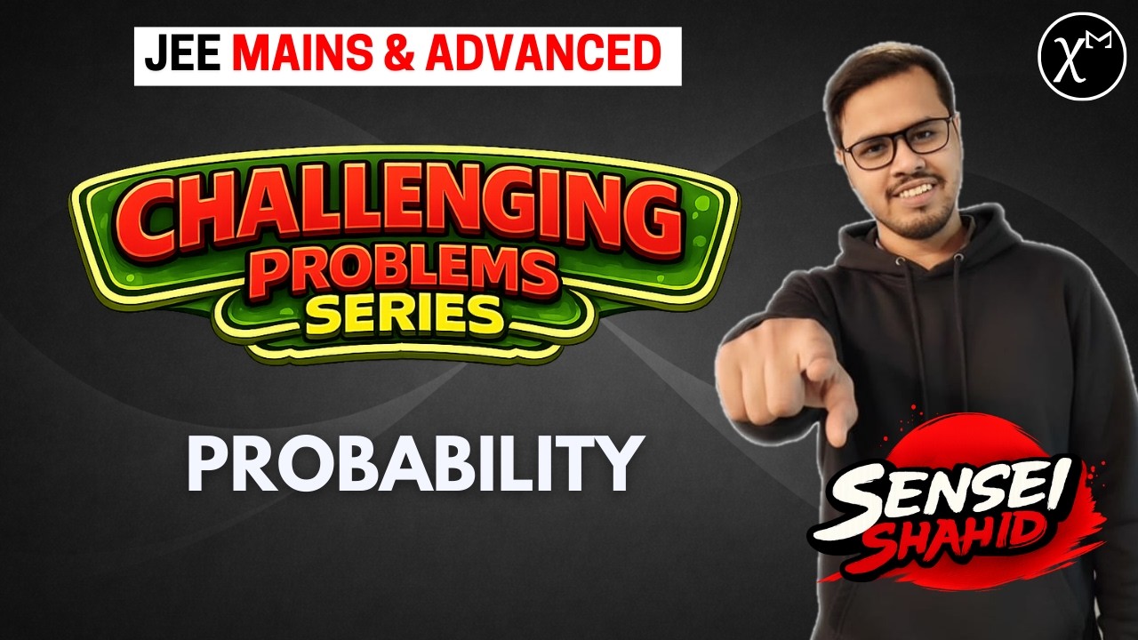 Probability: Challenging Problems for JEE Mains and Advanced