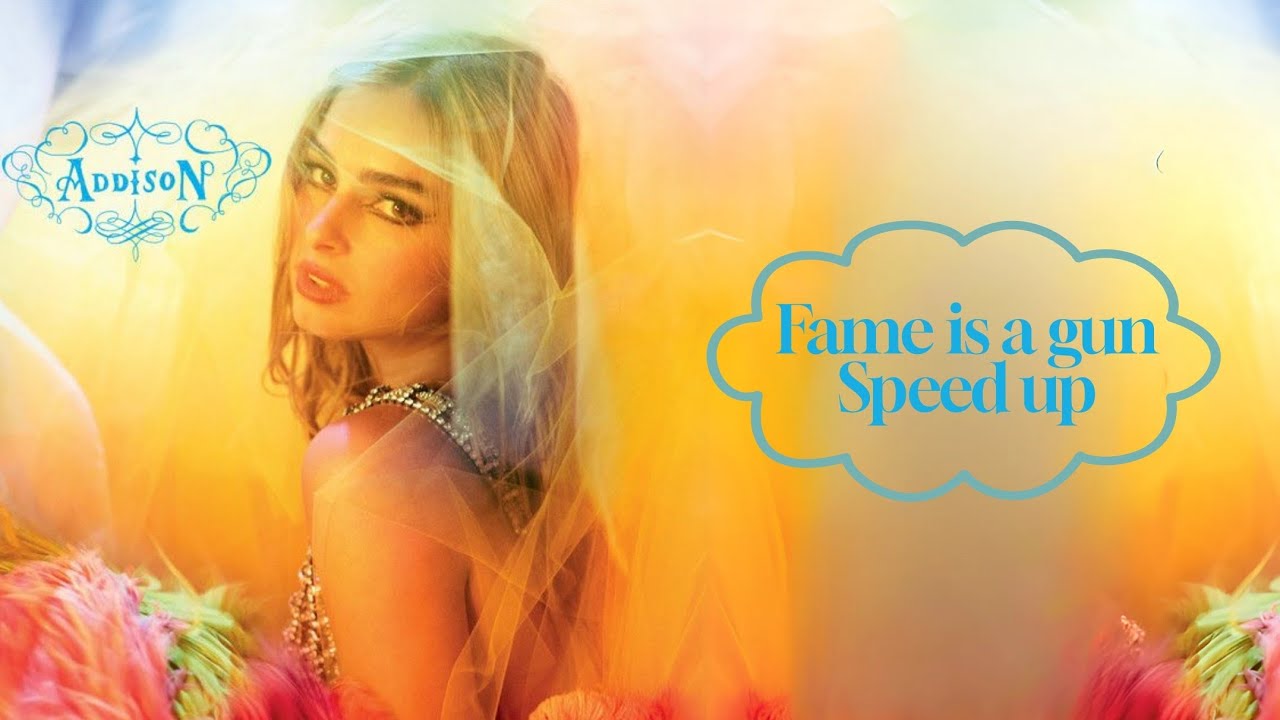 Addison Rae - Fame is a gun (Speed up)