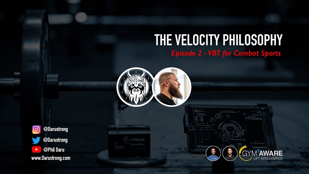 The Velocity Philosophy - Episode 2 VBT for Combat Sports with Phil Daru