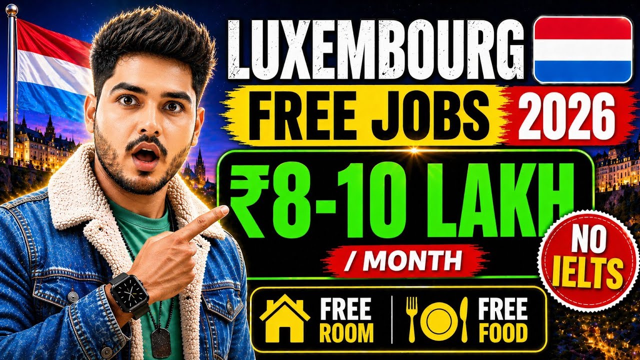 Luxembourg Jobs 2026 🇱🇺 | ₹8&ndash;10 Lakh Salary 😳 | No IELTS | Free Room & Food