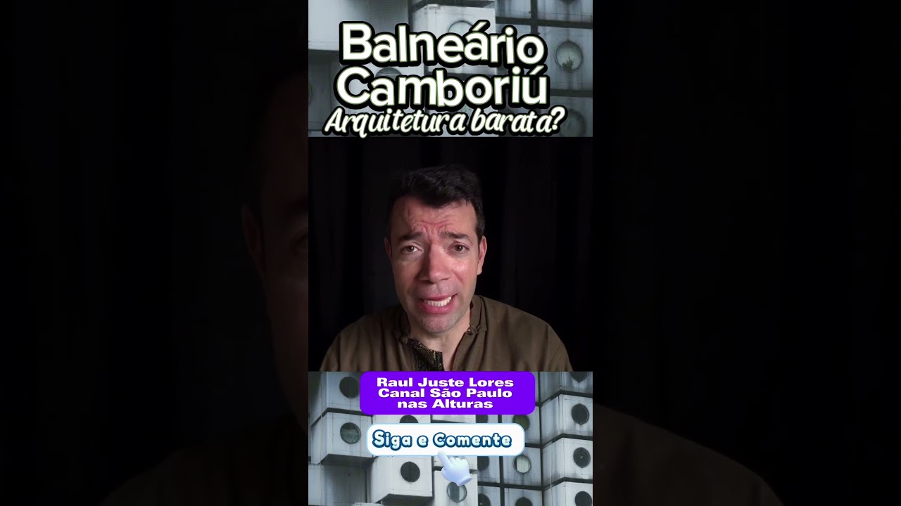 Balne&aacute;rio Cambori&uacute; arquitetura barata? por Raul Juste Lores Canal SP nas Alturas #balneariocamboriu