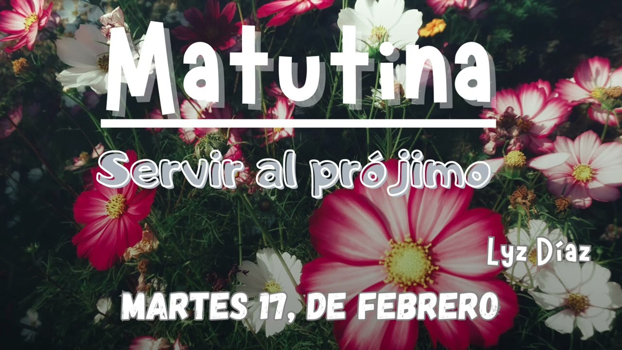 Servir al prójimo- matutina 
