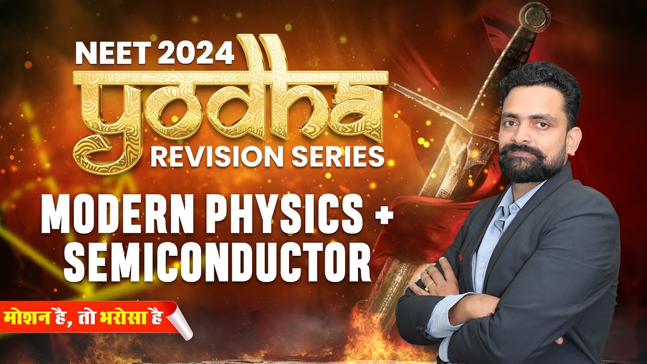 🔥NEET 2024:Modern Physics & Semiconductor | Yodha Revision Series💪| Motion NEET #physics #neet #pyqs