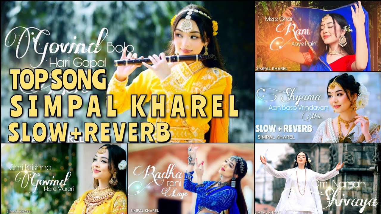 SIMPAL KHAREL TOP SONGS | SLOW+REVERB | POPULAR SONGS | MASHUP | NEW SHIVA, KRISHNA, RAM BHAJAN