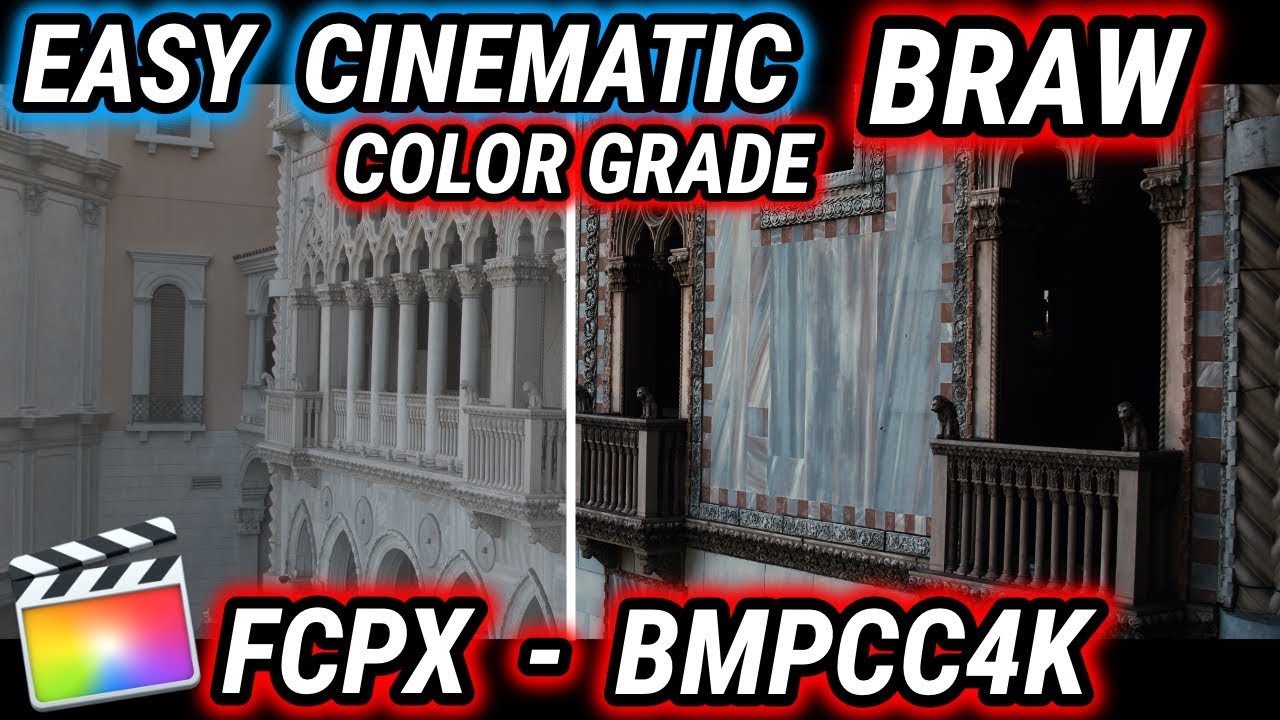 Easy Cinematic BRAW Color Grade in FCPX Tutorial - BMPCC 4k Blackmagic Pocket Cinema Camera 4k
